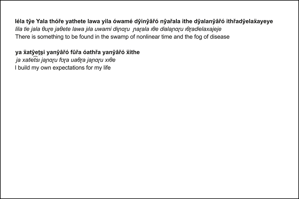This image contains two lines of left justified text in ẍây ithřa, a non-English language, each followed by its phonetic transcription and an English translation. The text explores themes of illness, time, and self-determination. The ẍây ithřa text is bolded for emphasis.